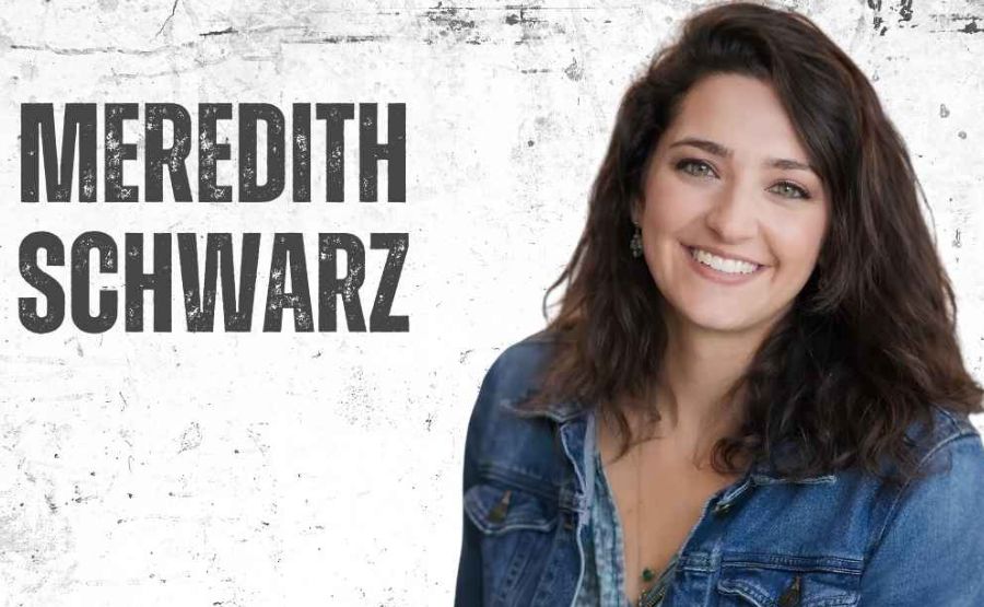 Meredith Schwarz: The Woman Everyone Searches For But Nobody Actually Knows